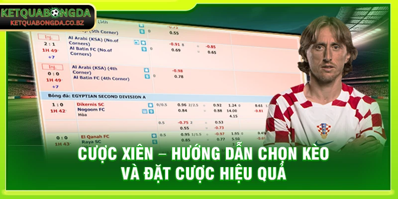 Cược Xiên – Hướng Dẫn Chọn Kèo Và Đặt Cược Hiệu Quả