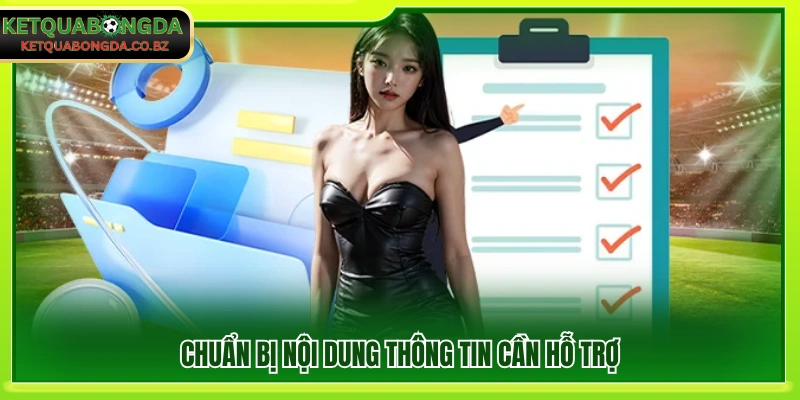 Chuẩn bị thông tin cần được hỗ trợ